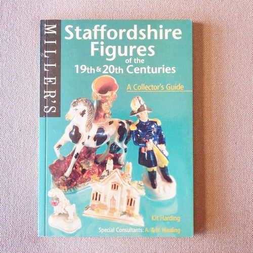 Staffordshire Figures of the 19th and 20th centuries - a collectors guide by Kit Harding