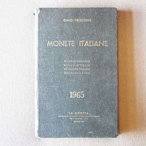 Monete Italiane Republica Italiana 1965 by Gino Frisione