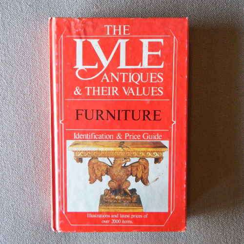 The Lyle antiques and their values - furniture identification and price guide