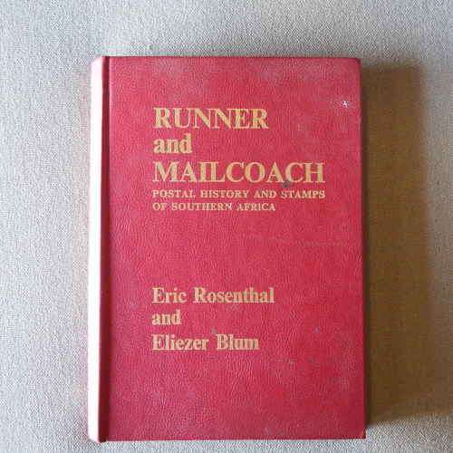 Runner and Mailcoach - Postal history and stamps of Southern Africa by Eric Rosenthal & Elieser Blum