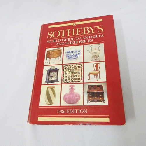 Sotheby`s world guide to antiques and their prices - 1986 Edition