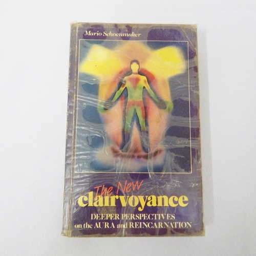 The new dairvoyance  Deeper perspectives on the Aura and Reincarnation by Mario Schoenmaker