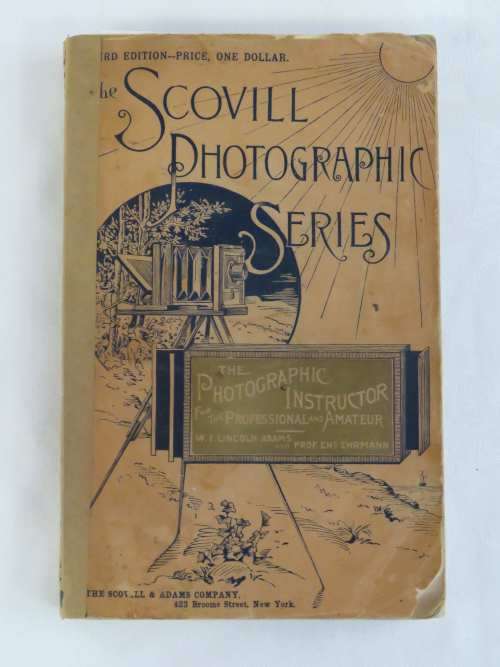 The Scovill photographic series:The photographic Instructor for the professional and amateur