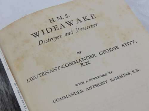 H.M.S Wideawake destroyer and preserver by Lieutenant-Commander George Stitt, R.N.