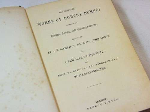 The complete works of Robert Burns containing his poems, songs and correspondence - late 1840`s