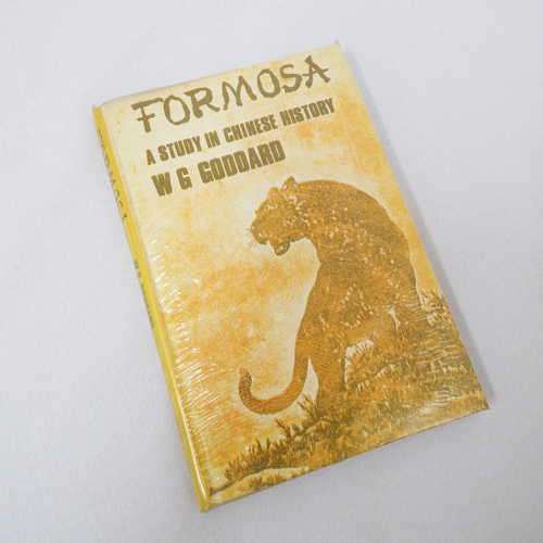 Formosa: A study of Chinese History by W.G. Goddard