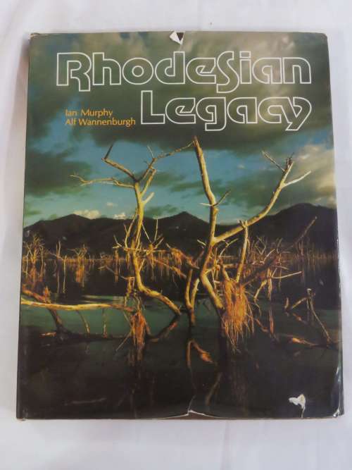 Rhodesian Legacy by Ian Murphy and Alf Wannenburgh