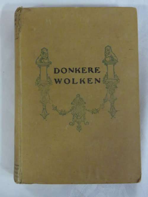 Donkere Wolken - 1912 Edition on the history of the Boer War