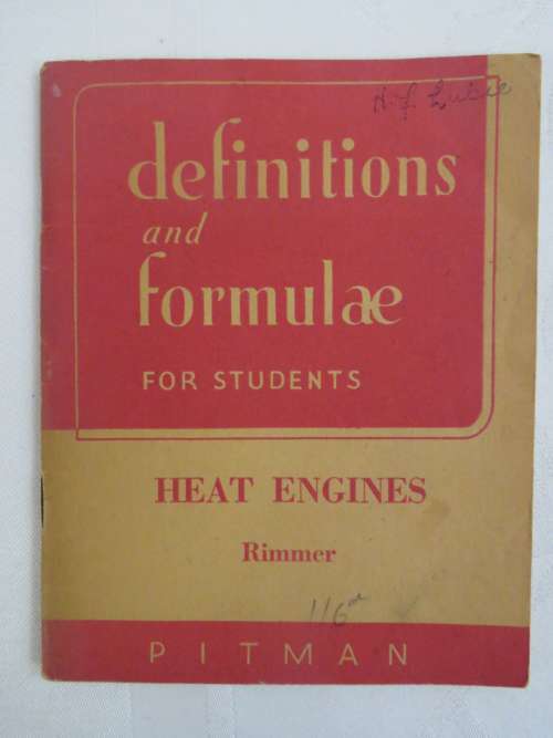 Definitions and formulae for students - Heat Engines - By Arnold Rimmer - Fifth edition