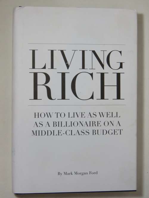 Living Rich by Mark Morgan Ford