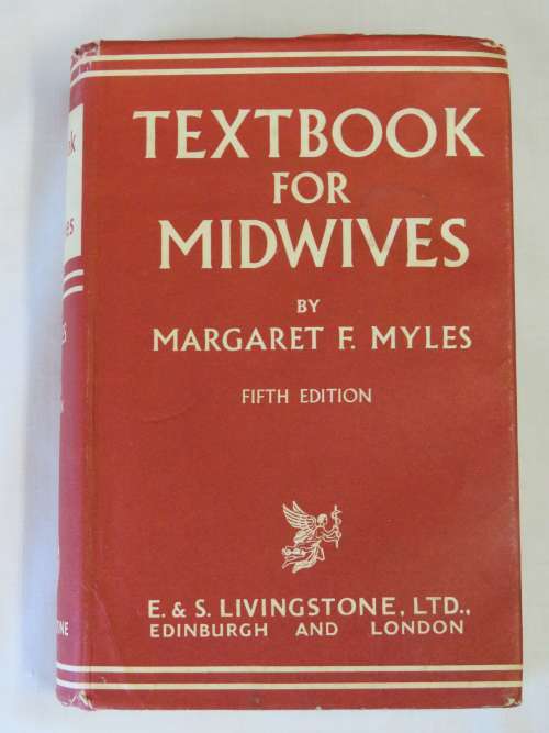 Textbook for midwives by Margaret F. Myles