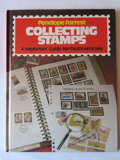 Collecting stamos, a beginners guide for South Africans by Penelope Forrest