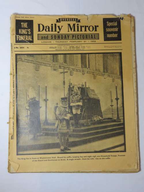 Overseas Daily Mirror and Sunday Pictorial 21 February 1952 `King`s funeral, special souvenir number
