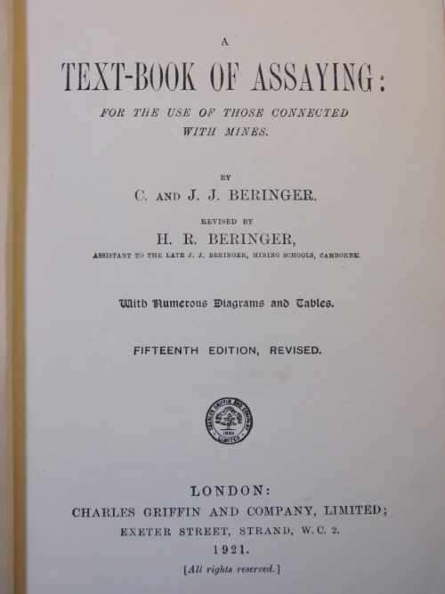 A Text book of Assaying for the use of those connected with mines by C. and J.J. Beringer