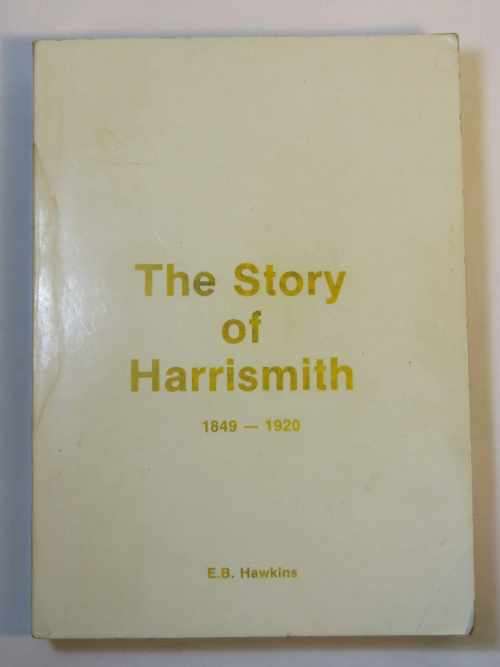 The story of Harrismith 1849-1920 by EB Hawkins - Signed by the author - 1984 Edition