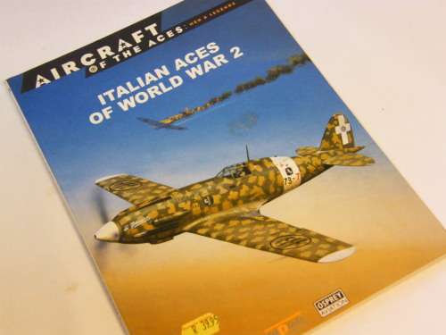 Aircraft of the Aces Italian Aces of World War 2