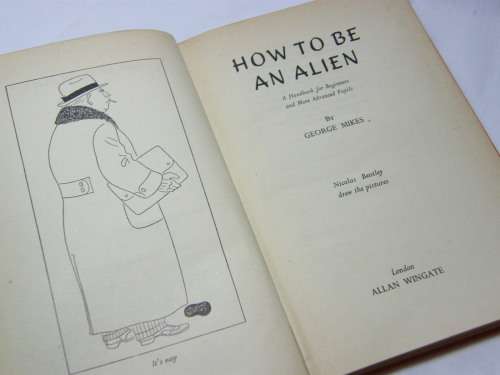 How to be an alien by Georges Mikes