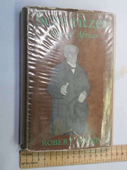 Schweitzer - Hero of Africa by Robert Payne