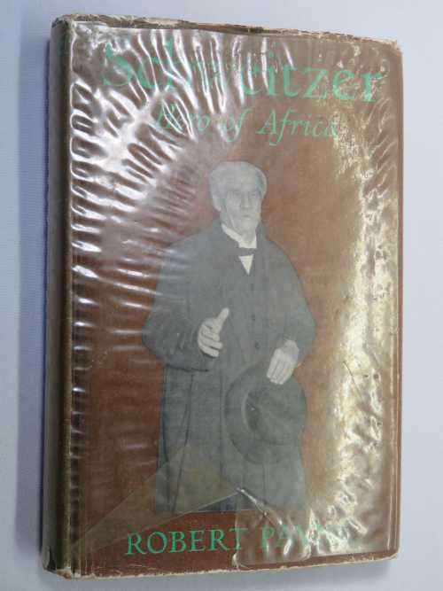 Schweitzer - Hero of Africa by Robert Payne