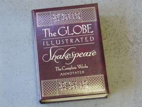 The Globe Illustrated: Shakespeare - The complete works - Annotated