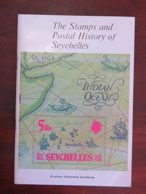 The stamps and postal history of Seychelles - Colour illustrated handbook