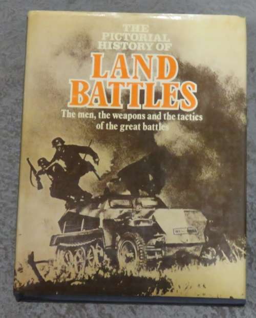 The Pictorial History of Land Battles