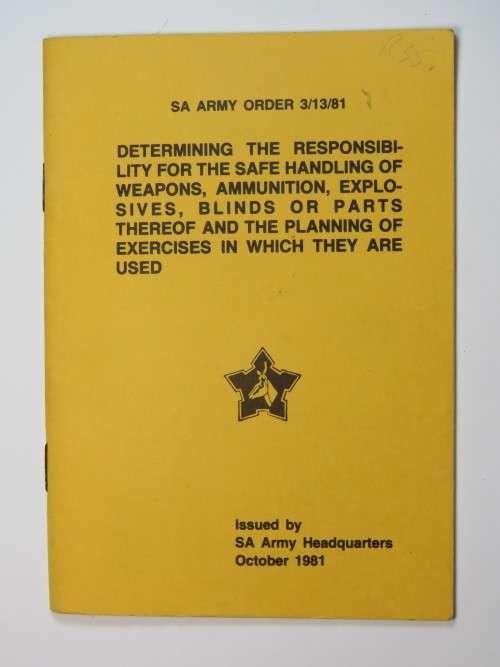 SA Army Order 3/13/81 - Safe handling of weapons, ammunition, explosives ect.