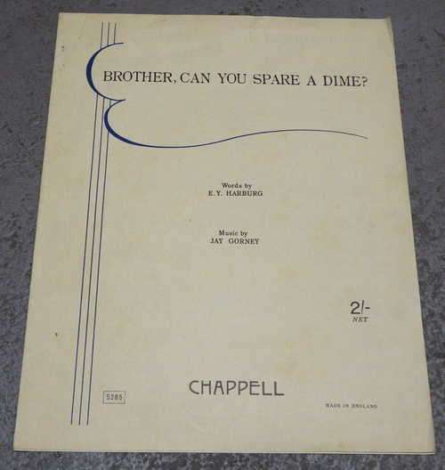 `Brother, can you spare a dime?` Music score by EY Harburg and Jay Gorney