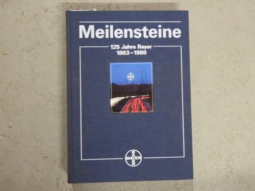 Milestones: The Bayer Story 1863-1988 - German edition