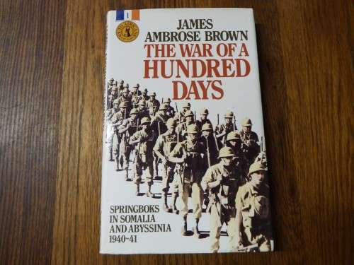 The War of a Hundred days - James Ambrose Brown - South Africans at war - Volume 1