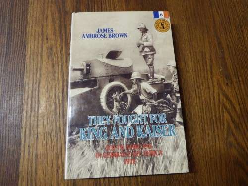 They fought for King and Kaiser - James Ambrose Brown - Volume 6