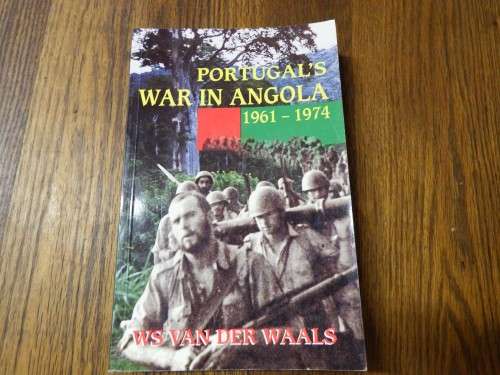 Portugal's War in Angola 1961-1974 - WS van der Waals