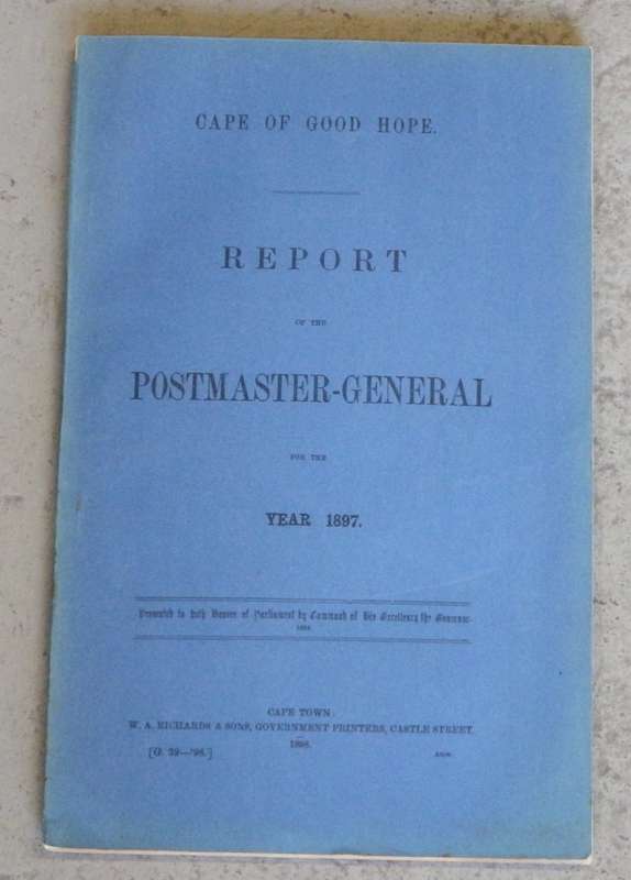 Cape of Good Hope report of the Postmaster-General for the year 1897 - Original report - 270 Pages