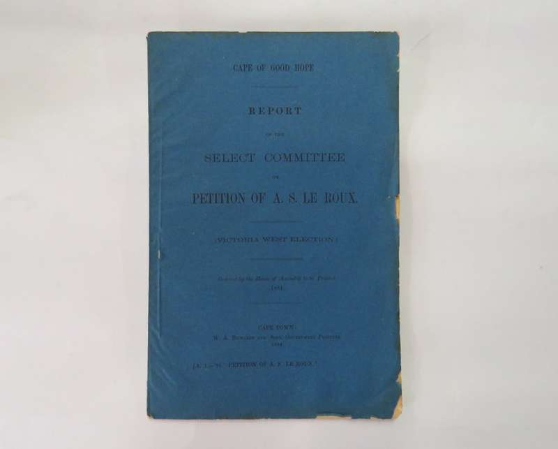 Cape of Good Hope 1884 Report of the select committee on petition of A.S. Le Roux