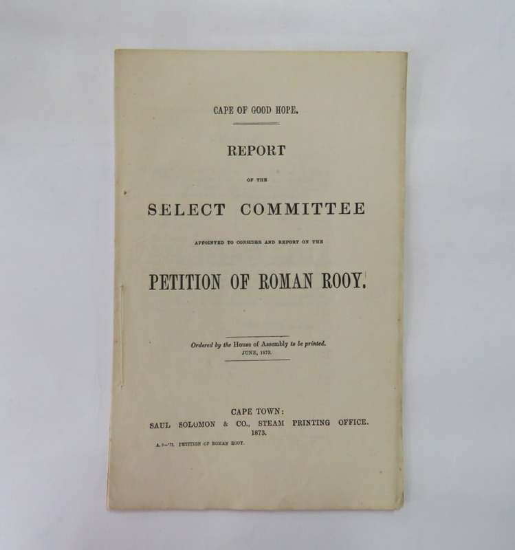 Cape of Good Hope report of the select Committee on the petition of Roman Rooy