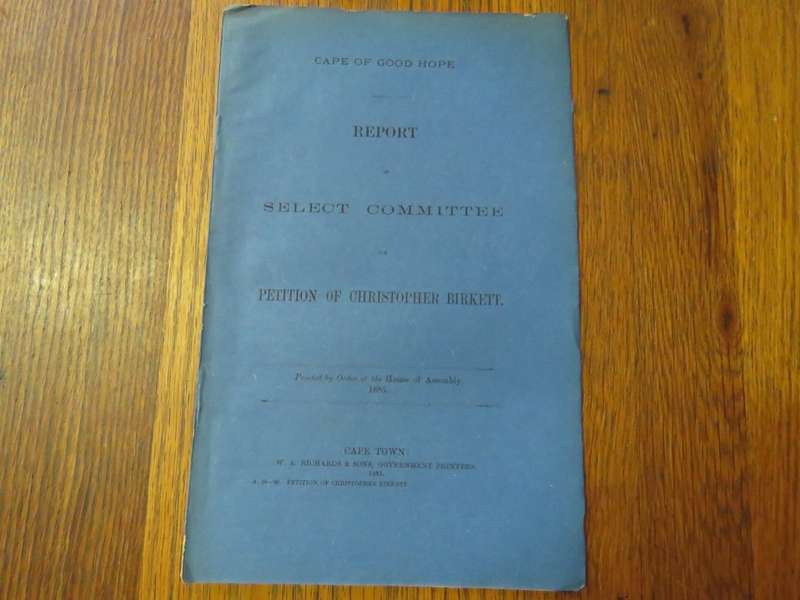 Cape of Good Hope - 1885 report by the select committee on the petition of Christopher Birlett