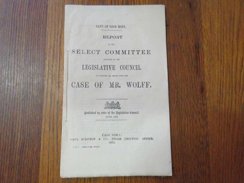 1873 Cape of Good Hope report of the select committee on the case of Mr Wolff