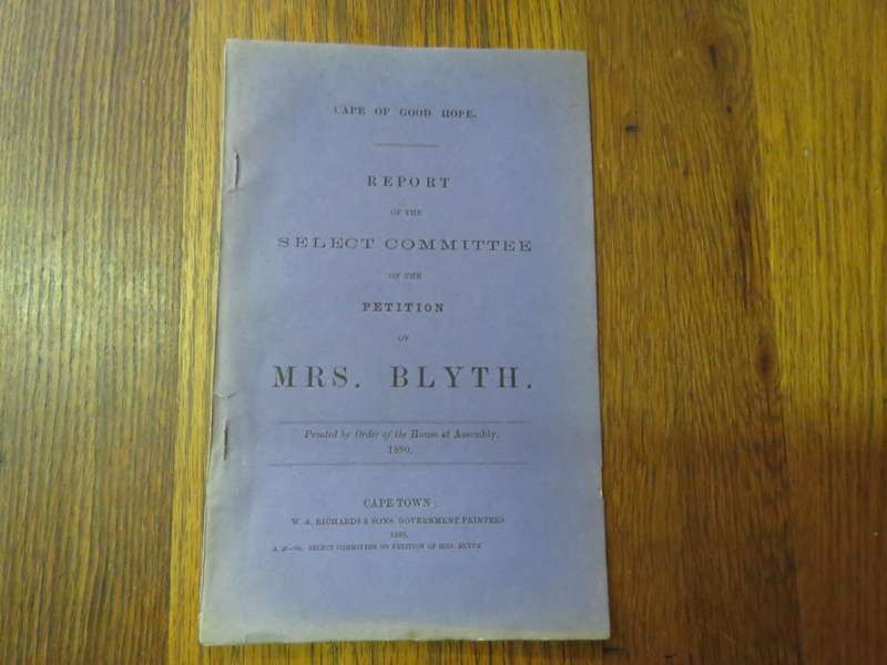 Cape of Good Hope report of the select committee on the petition of Mrs Blyth - 1890