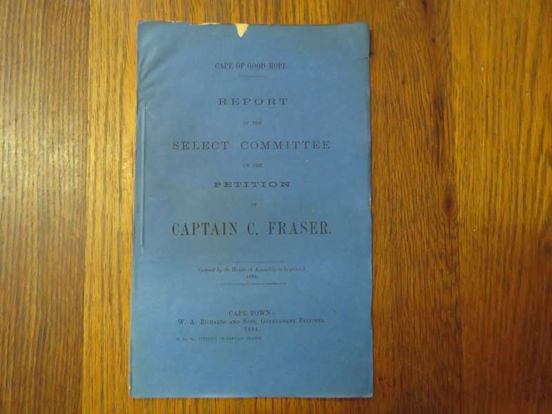Cape of Good Hope 1884 report of the select committee on the petition of Captain C. Fraser
