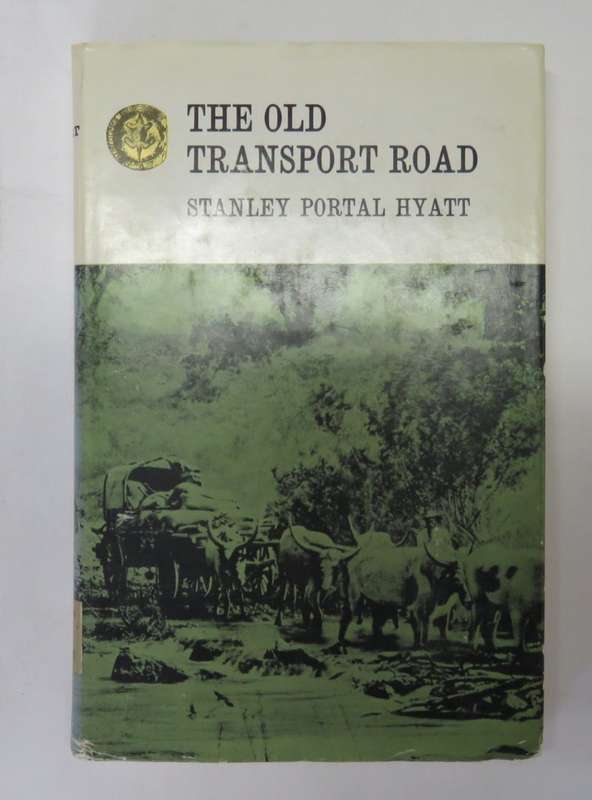The Old Transport Road by Stanley Portal Hyatt - Rhodesiana Reprint Library volume 3