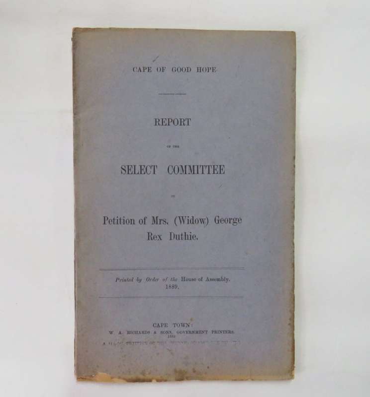Cape of Good Hope 1889 report of the select committee on petition of Mrs. (widow) George Rex