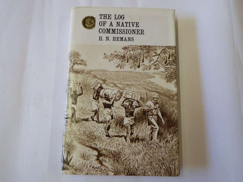 The Log of a Native Commissioner by H.N. Hemans - Rhodesian Reprint Library Volume 15