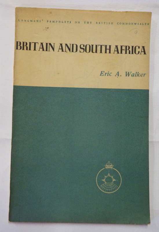 Britain and South Africa by Eric A.Walker