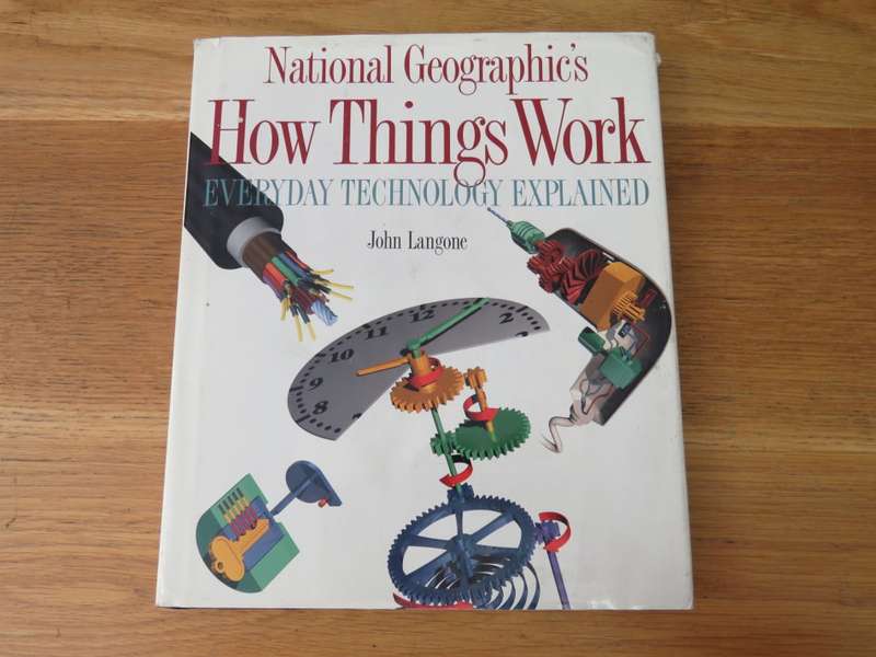 National Geographics How things work by John Langone