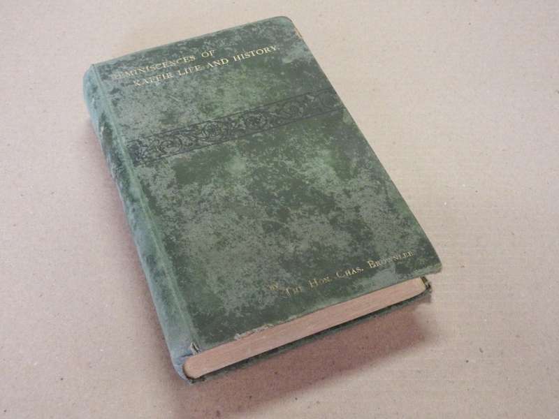Reminiscences of Kaffir - Life and History - 1896 - The HON CHAS. BROWNLEE - Original version
