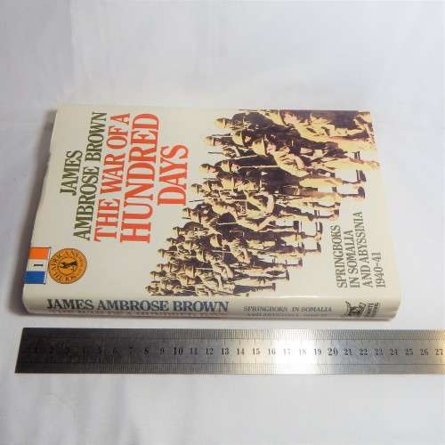 The War of a Hundred days - James Ambrose Brown - South Africans at  war - Volume 1