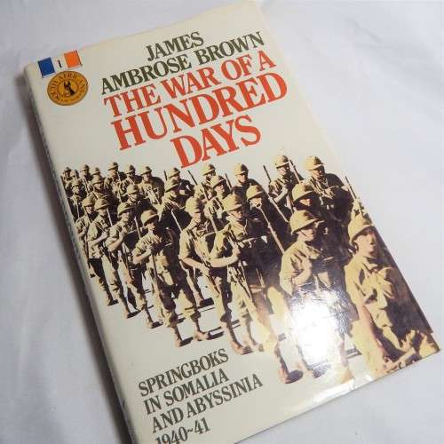 The War of a Hundred days - James Ambrose Brown - South Africans at  war - Volume 1