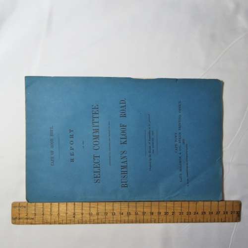 Original 1865 Cape of Good Hope Report of the select committee on the Bushman`s Kloof road