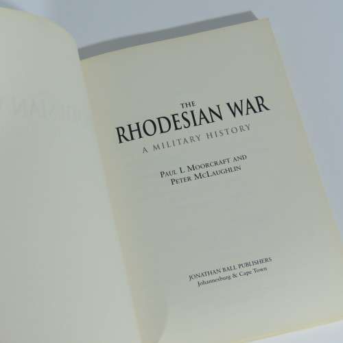 The Rhodesian War - A military History - By Paul Moorcroft and Peter Mc Laughlin