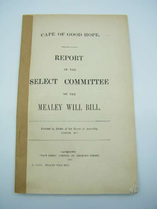 1900 Cape of Good Hope report of the select committee on the MEALEY WILL BILL - as per photo